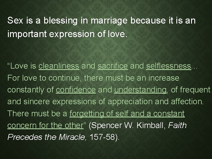 Sex is a blessing in marriage because it is an important expression of love.