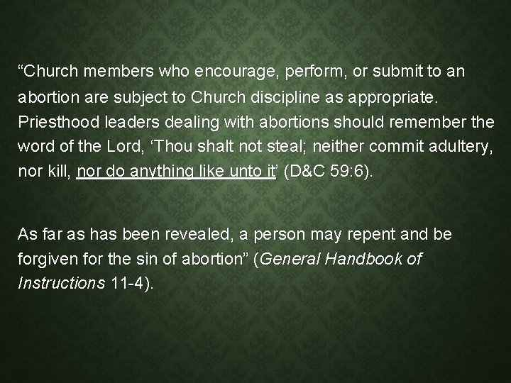 “Church members who encourage, perform, or submit to an abortion are subject to Church