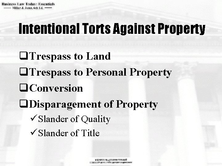 Intentional Torts Against Property q. Trespass to Land q. Trespass to Personal Property q.