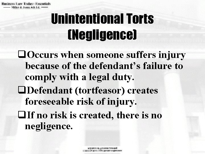 Unintentional Torts (Negligence) q. Occurs when someone suffers injury because of the defendant’s failure