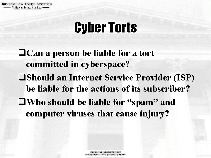 Cyber Torts q. Can a person be liable for a tort committed in cyberspace?