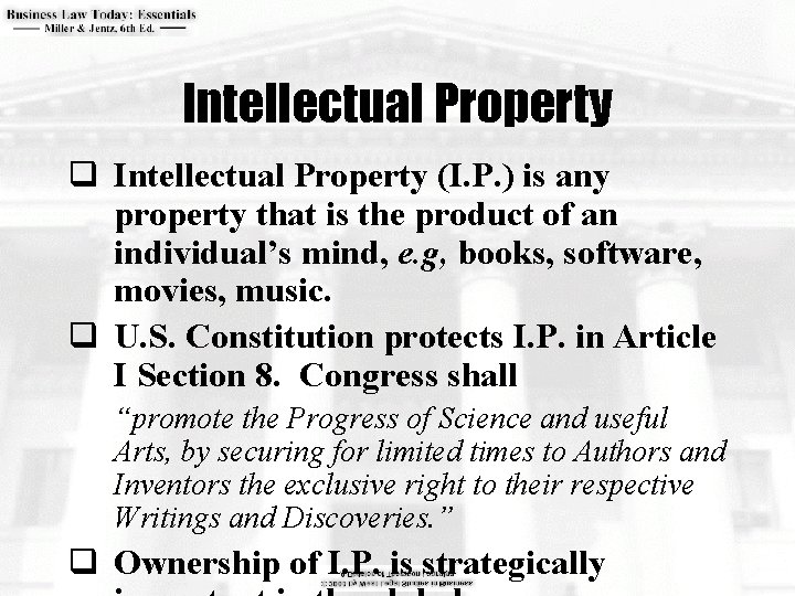 Intellectual Property q Intellectual Property (I. P. ) is any property that is the