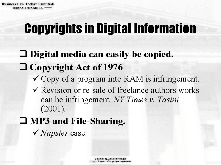 Copyrights in Digital Information q Digital media can easily be copied. q Copyright Act