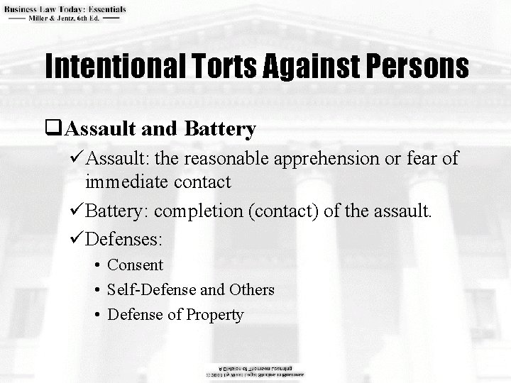 Intentional Torts Against Persons q. Assault and Battery üAssault: the reasonable apprehension or fear