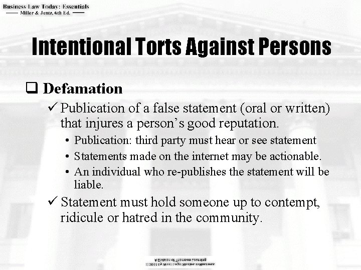 Intentional Torts Against Persons q Defamation ü Publication of a false statement (oral or
