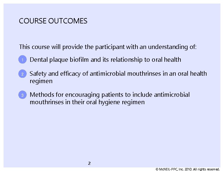 COURSE OUTCOMES This course will provide the participant with an understanding of: 1 2