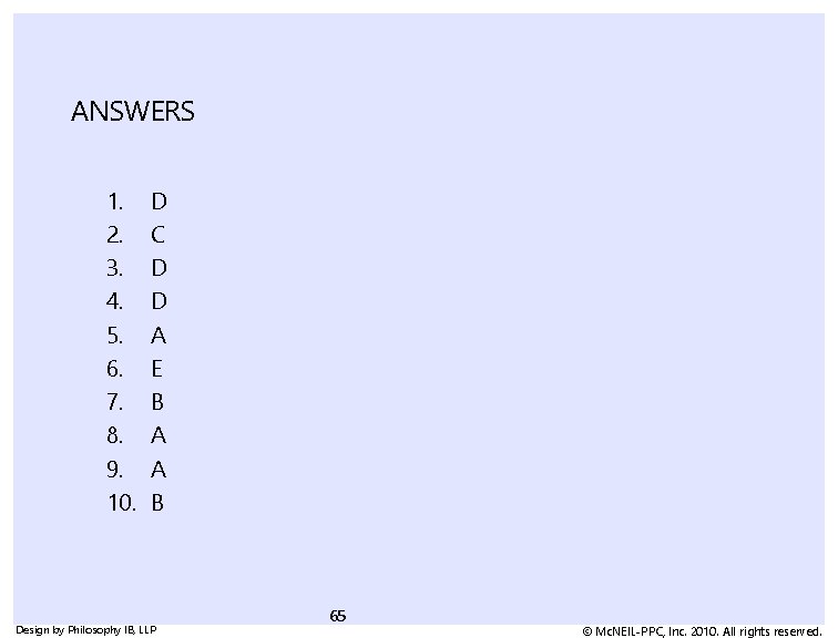 ANSWERS 1. 2. 3. 4. 5. 6. 7. 8. 9. 10. D C D