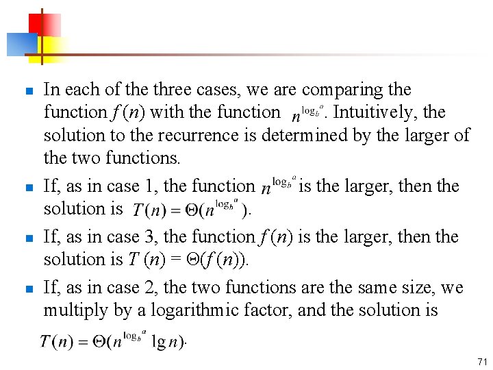 In each of the three cases, we are comparing the function f (n) with