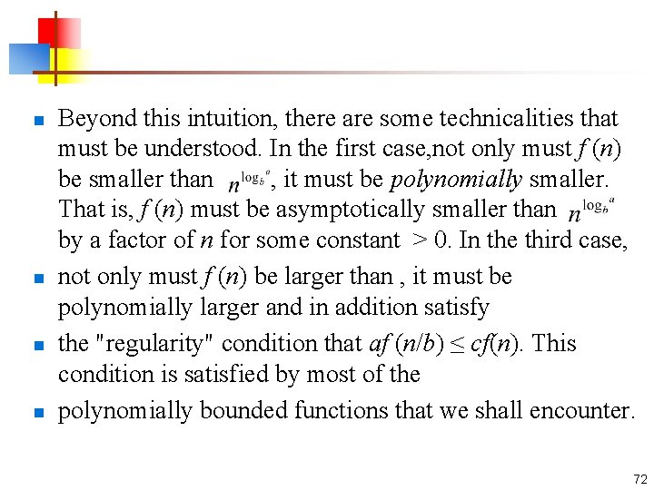 n n Beyond this intuition, there are some technicalities that must be understood. In