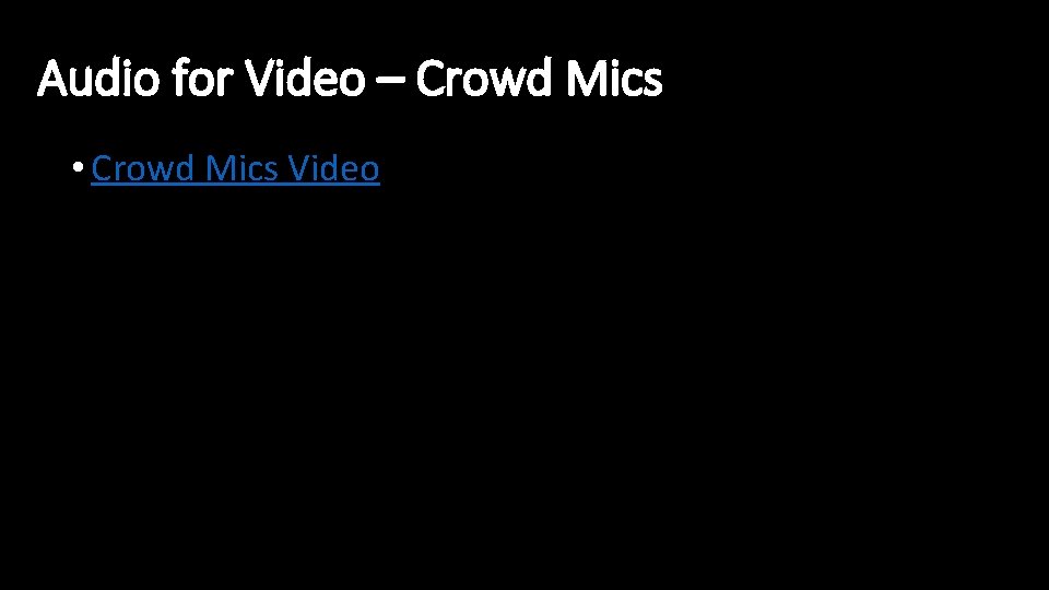 Audio for Video – Crowd Mics • Crowd Mics Video 