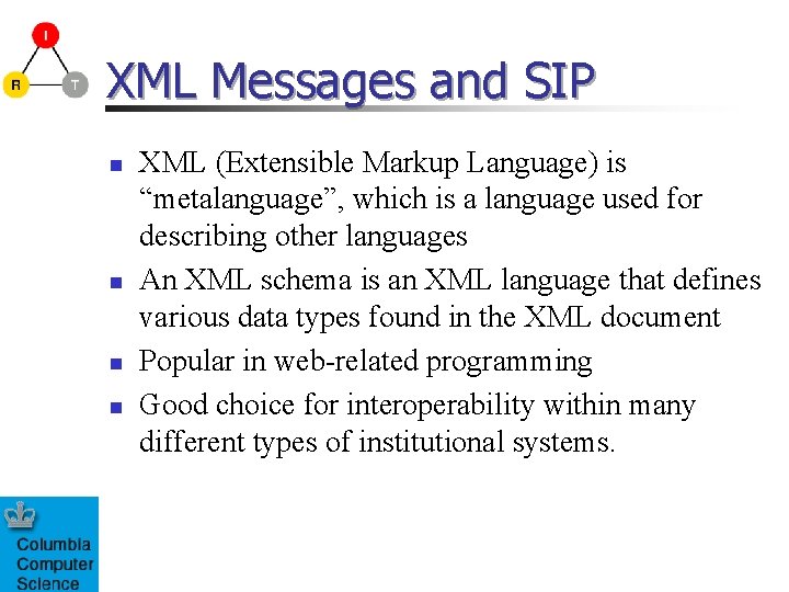XML Messages and SIP n n XML (Extensible Markup Language) is “metalanguage”, which is XML Messages and SIP n n XML (Extensible Markup Language) is “metalanguage”, which is