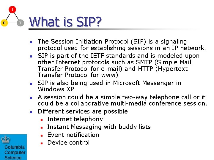 What is SIP? n n n The Session Initiation Protocol (SIP) is a signaling What is SIP? n n n The Session Initiation Protocol (SIP) is a signaling