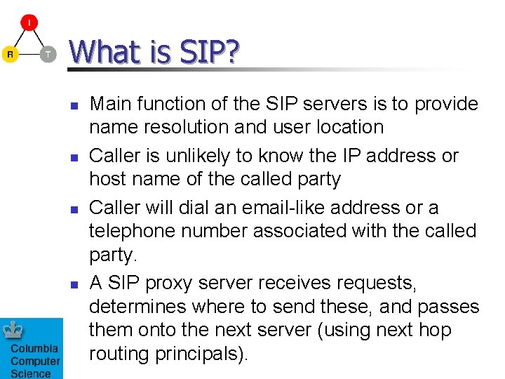 What is SIP? n n Main function of the SIP servers is to provide What is SIP? n n Main function of the SIP servers is to provide