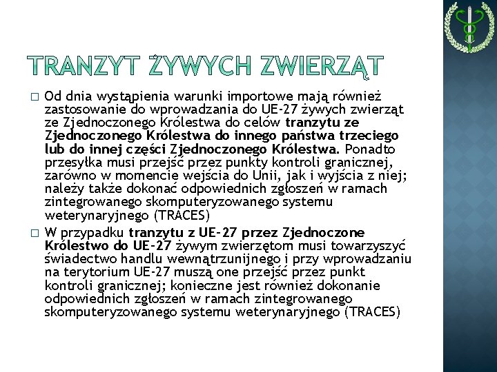 � � Od dnia wystąpienia warunki importowe mają również zastosowanie do wprowadzania do UE-27