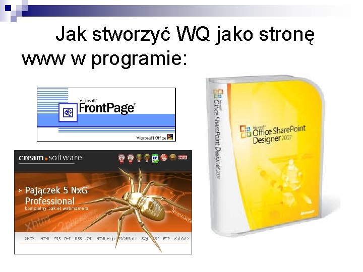 Jak stworzyć WQ jako stronę www w programie: 