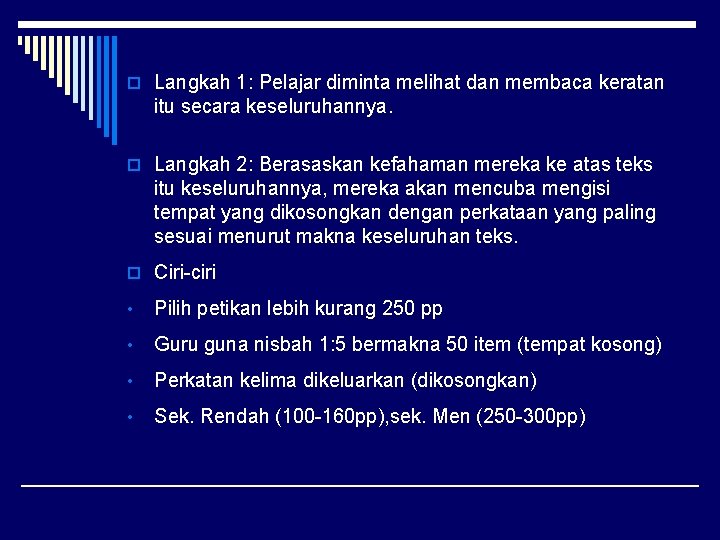 o Langkah 1: Pelajar diminta melihat dan membaca keratan itu secara keseluruhannya. o Langkah