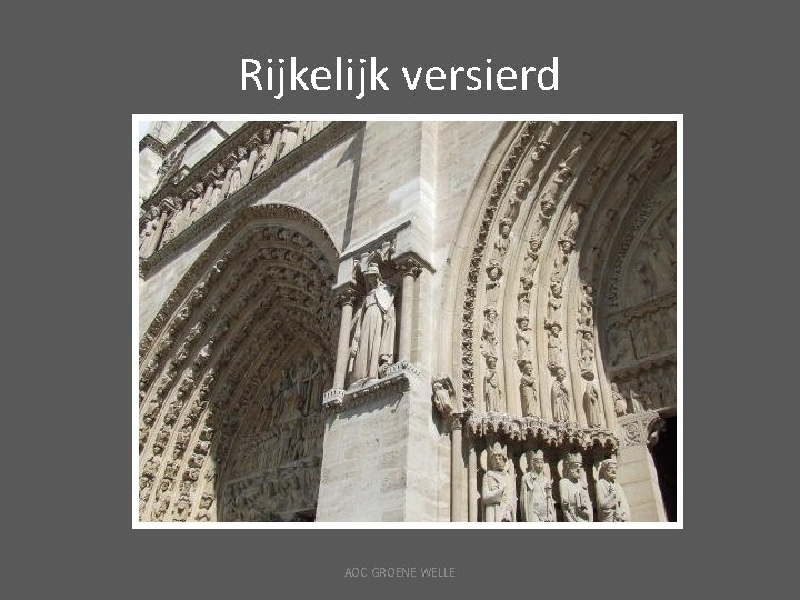 Rijkelijk versierd AOC GROENE WELLE 