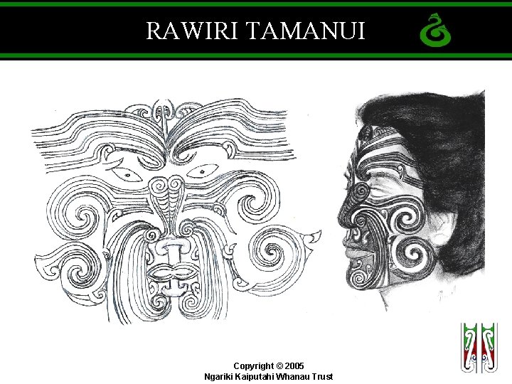 RAWIRI TAMANUI Copyright © 2005 Ngariki Kaiputahi Whanau Trust 