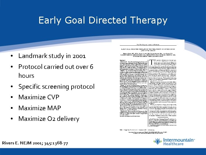 Early Goal Directed Therapy • Landmark study in 2001 • Protocol carried out over