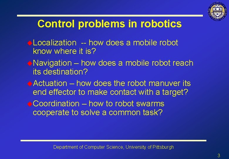Control problems in robotics u. Localization -- how does a mobile robot know where