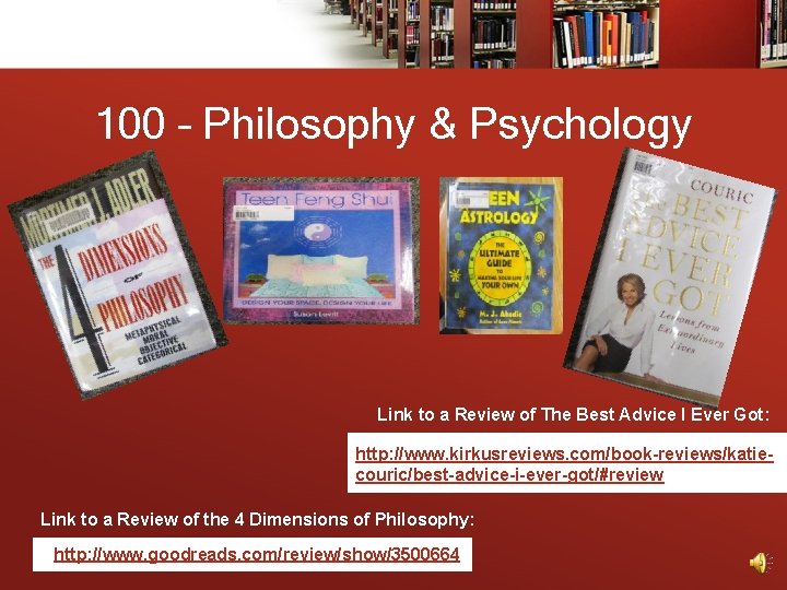 100 – Philosophy & Psychology Link to a Review of The Best Advice I