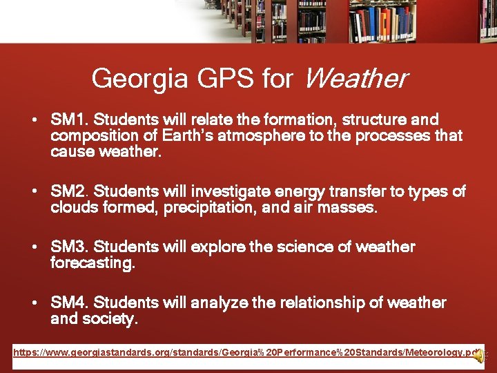 Georgia GPS for Weather • SM 1. Students will relate the formation, structure and