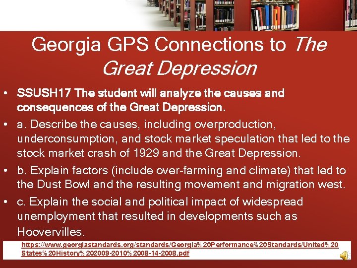 Georgia GPS Connections to The Great Depression • SSUSH 17 The student will analyze