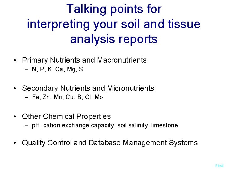 Talking points for interpreting your soil and tissue analysis reports • Primary Nutrients and