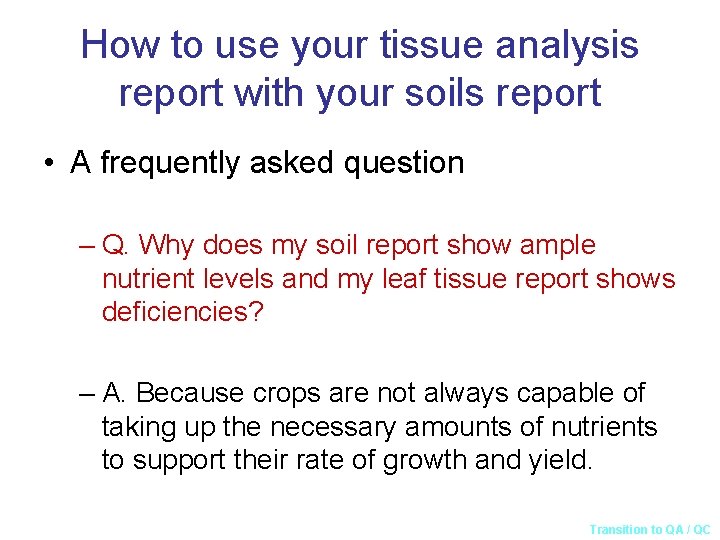 How to use your tissue analysis report with your soils report • A frequently