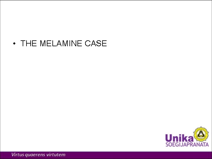  • THE MELAMINE CASE 