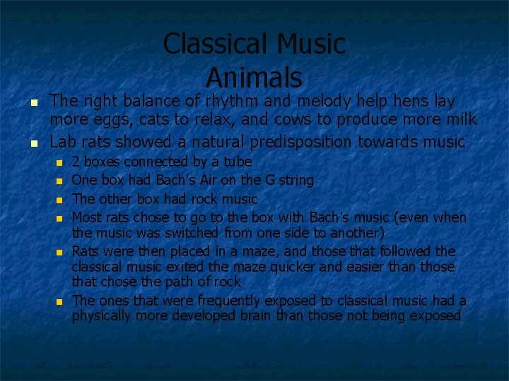 Classical Music Animals n n The right balance of rhythm and melody help hens