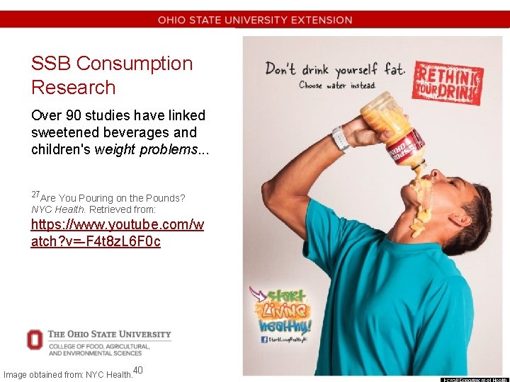 SSB Consumption Research Over 90 studies have linked sweetened beverages and children's weight problems.