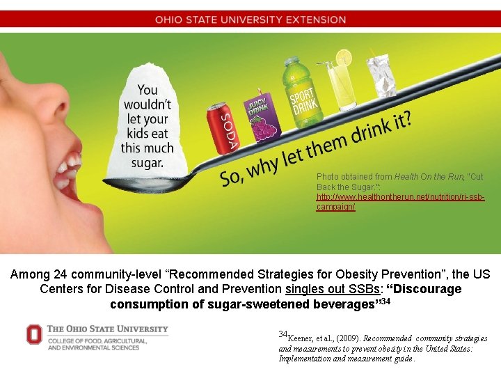 Photo obtained from Health On the Run, “Cut Back the Sugar. ”: http: //www.