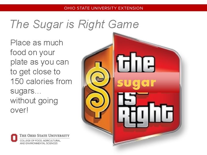 The Sugar is Right Game Place as much food on your plate as you