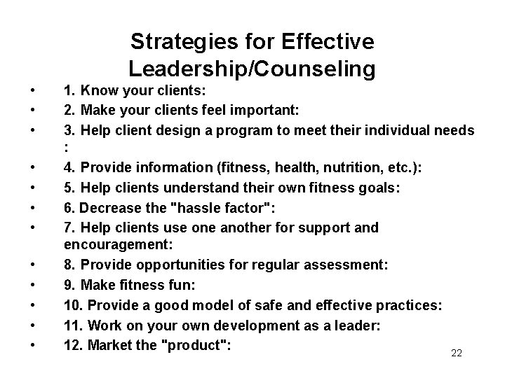 Strategies for Effective Leadership/Counseling • • • 1. Know your clients: 2. Make your