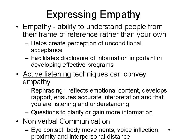Expressing Empathy • Empathy - ability to understand people from their frame of reference