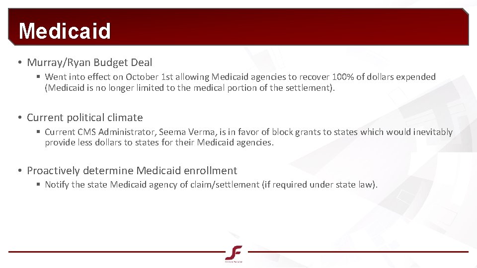 Medicaid • Murray/Ryan Budget Deal § Went into effect on October 1 st allowing