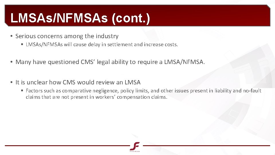LMSAs/NFMSAs (cont. ) • Serious concerns among the industry § LMSAs/NFMSAs will cause delay