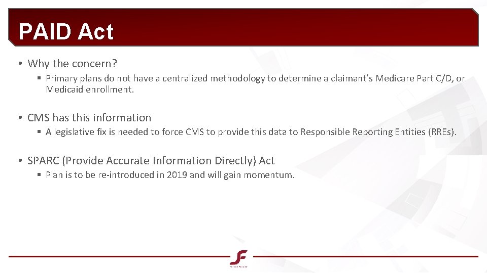 PAID Act • Why the concern? § Primary plans do not have a centralized
