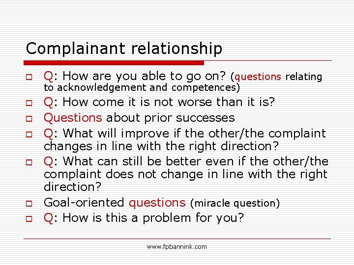 Complainant relationship o o o o Q: How are you able to go on?