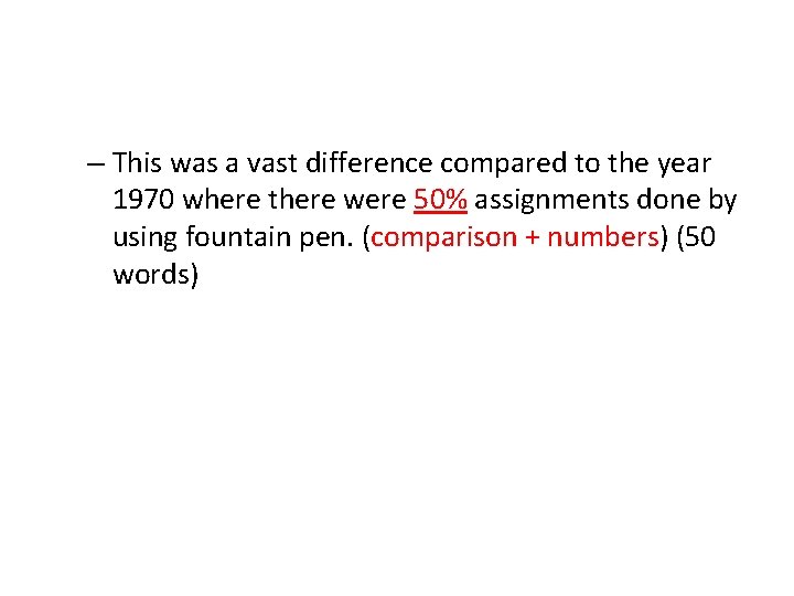 – This was a vast difference compared to the year 1970 where there were
