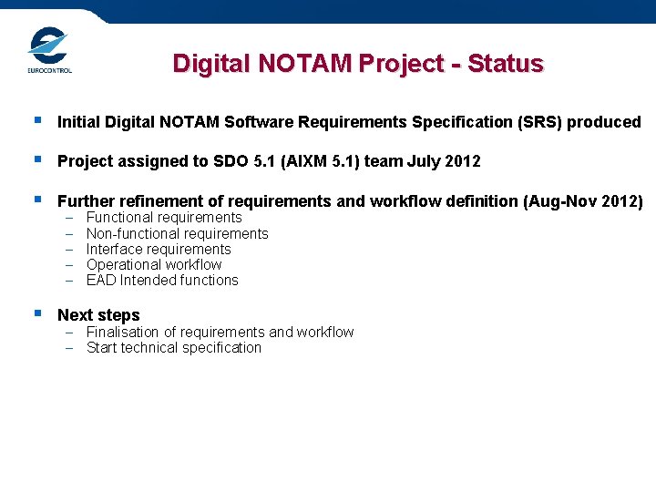 Digital NOTAM Project - Status § Initial Digital NOTAM Software Requirements Specification (SRS) produced