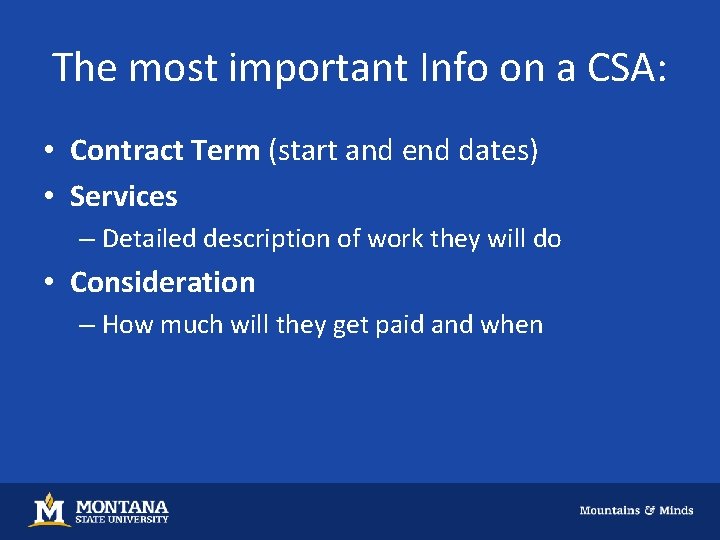 The most important Info on a CSA: • Contract Term (start and end dates)