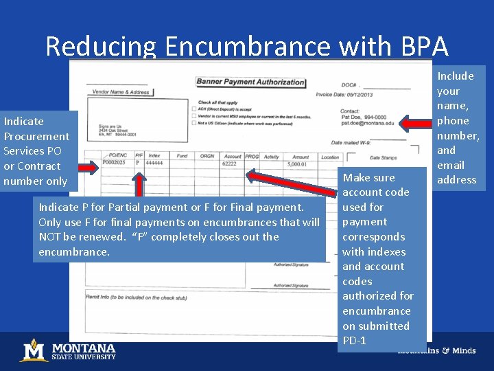 Reducing Encumbrance with BPA Indicate Procurement Services PO or Contract number only Indicate P