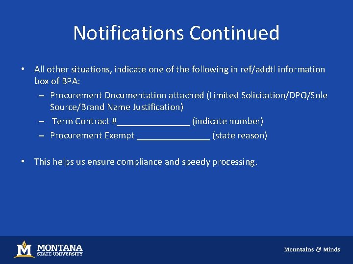 Notifications Continued • All other situations, indicate one of the following in ref/addtl information