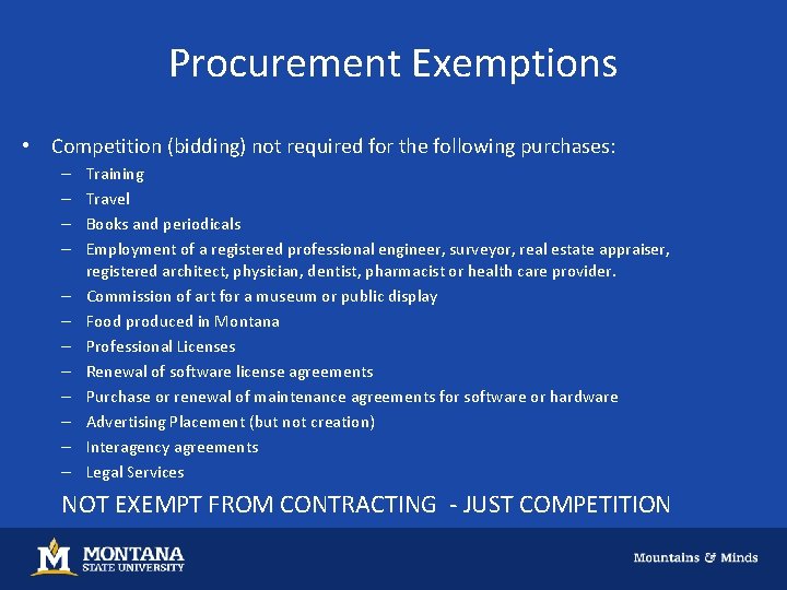 Procurement Exemptions • Competition (bidding) not required for the following purchases: – – –