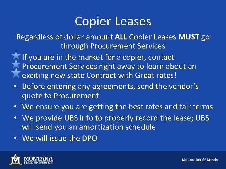 Copier Leases Regardless of dollar amount ALL Copier Leases MUST go through Procurement Services