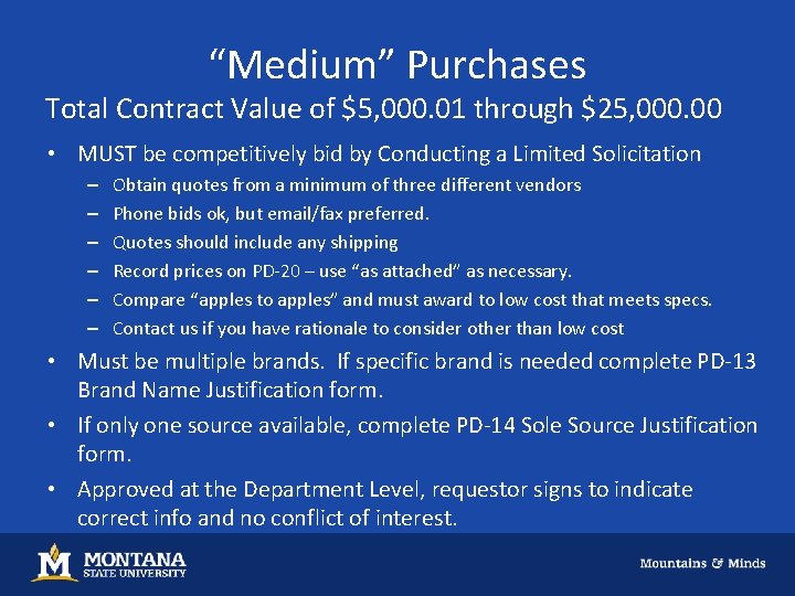 “Medium” Purchases Total Contract Value of $5, 000. 01 through $25, 000. 00 •