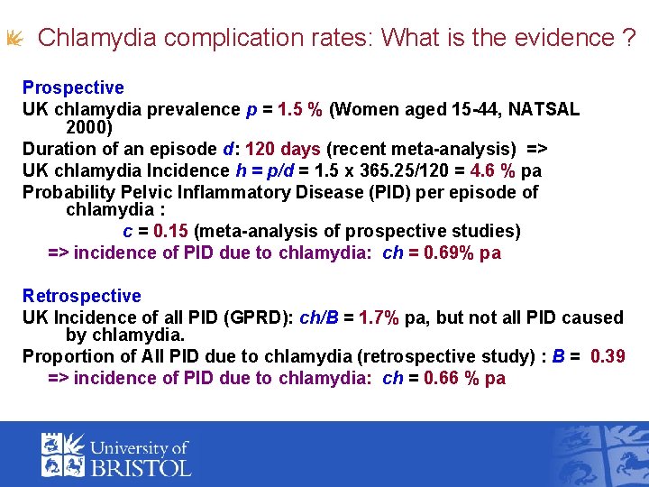 Chlamydia complication rates: What is the evidence ? Prospective UK chlamydia prevalence p =