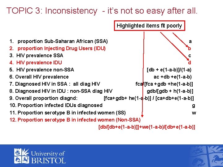 TOPIC 3: Inconsistency - it’s not so easy after all. Highlighted items fit poorly